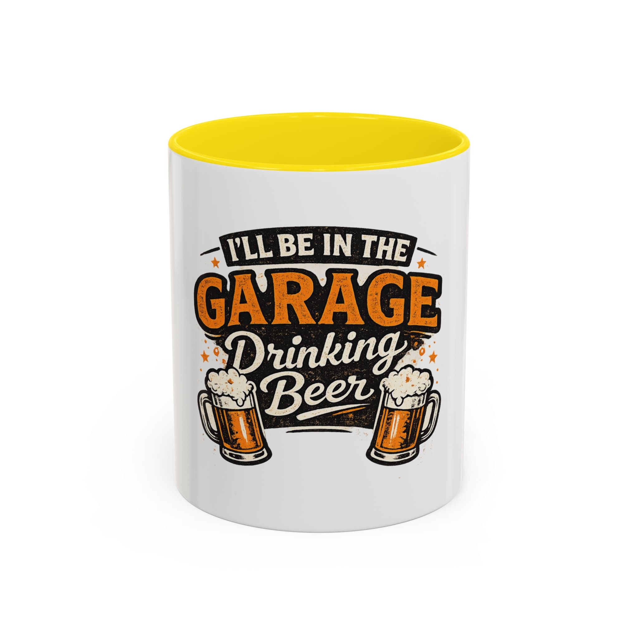 I'll Be in the Garage Drinking Beer Mug — Funny Beer Lover Coffee Mug