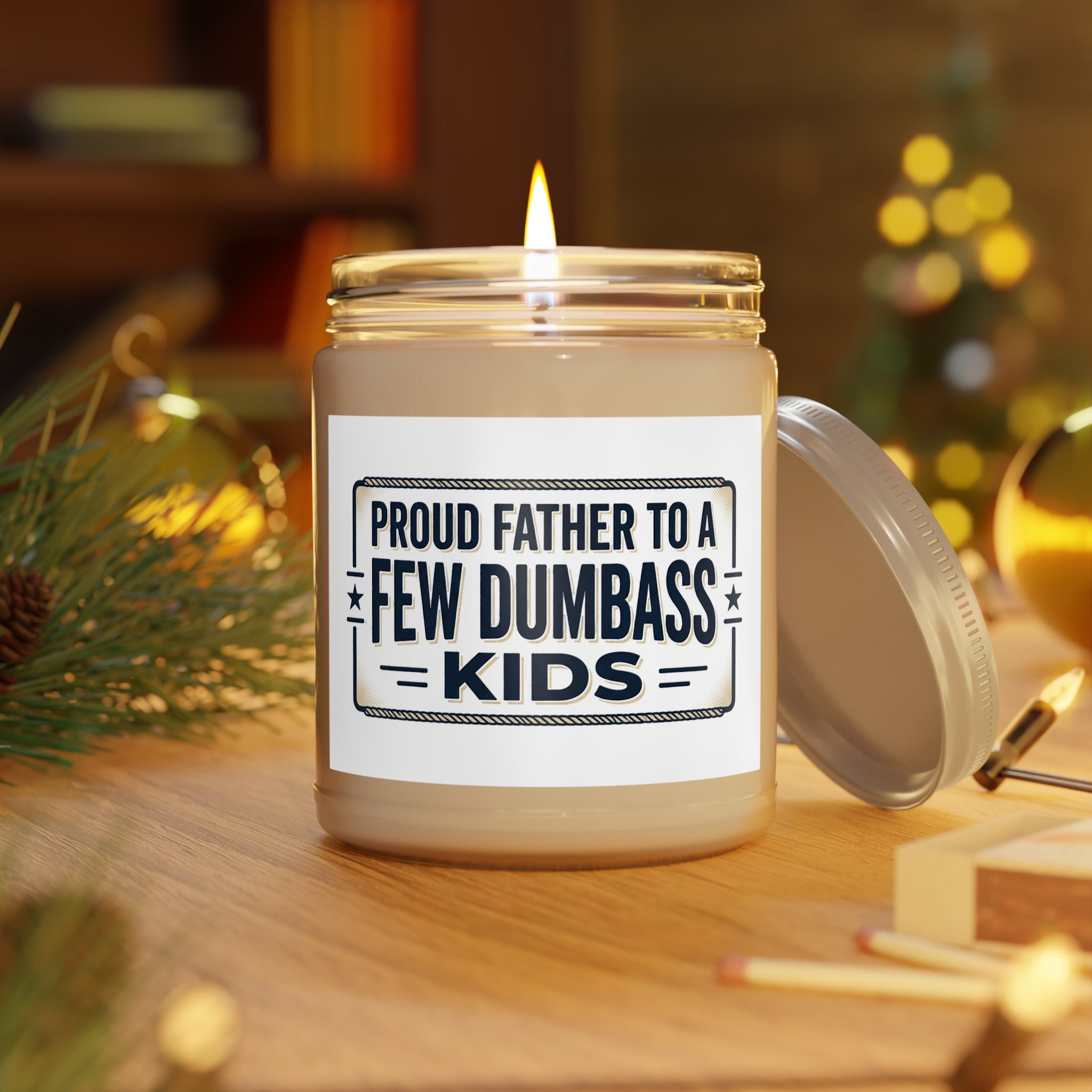 Candle — "Proud Father to a Few Dumbass Kids" Scented Soy Jar (9oz)