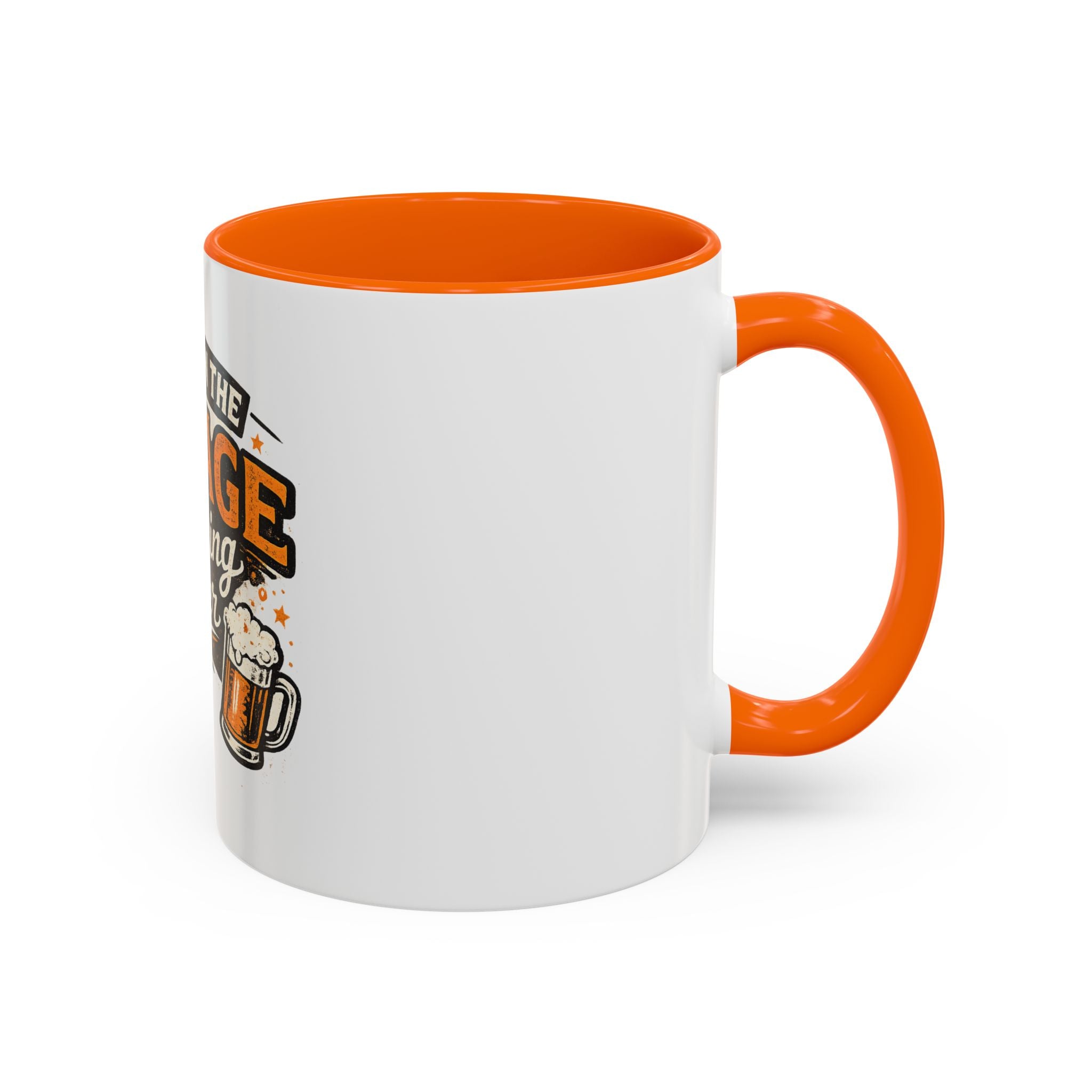 I'll Be in the Garage Drinking Beer Mug — Funny Beer Lover Coffee Mug