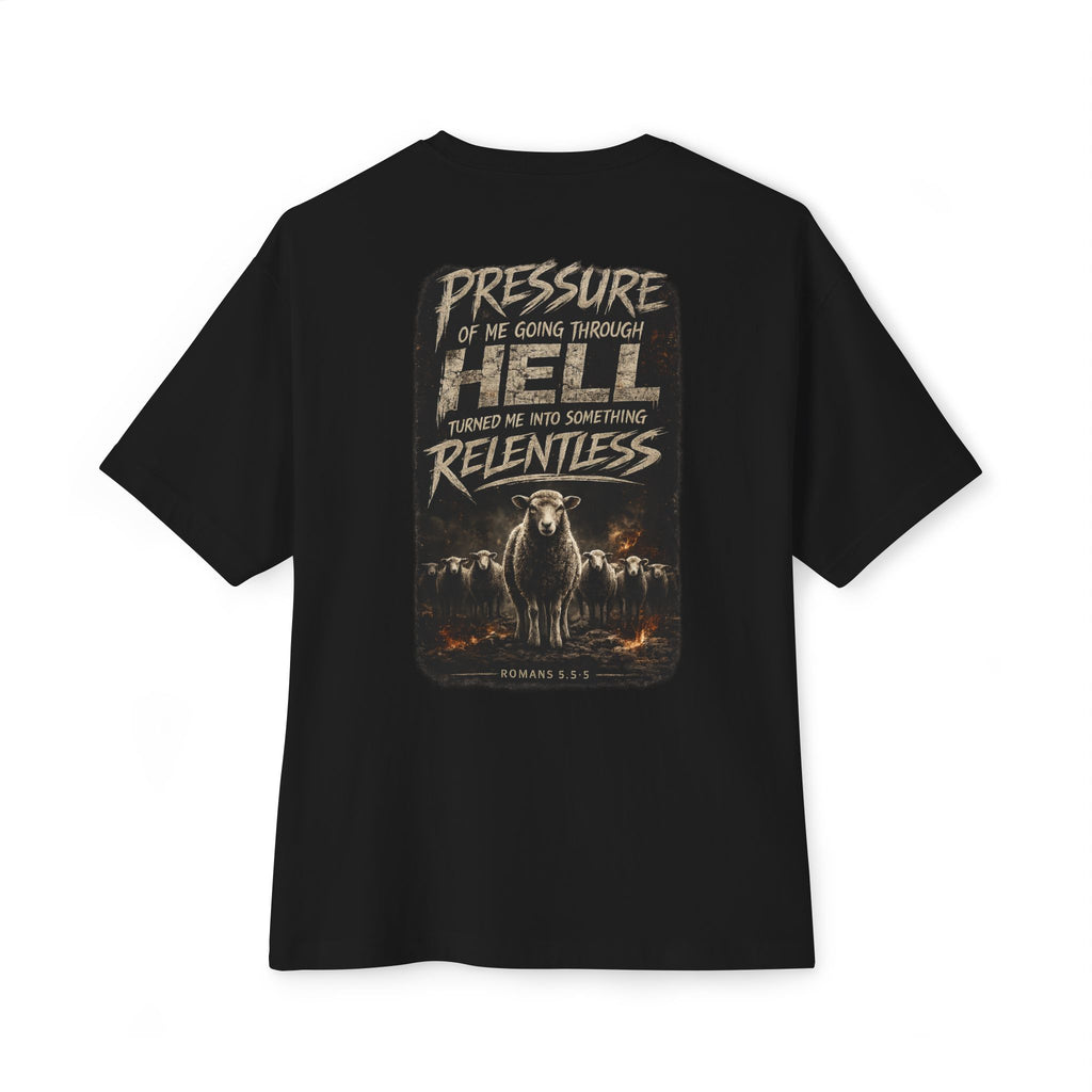 Relentless Graphic Tee — 'Pressure Of Me Going Through Hell' Inspirational Streetwear T‑Shirt