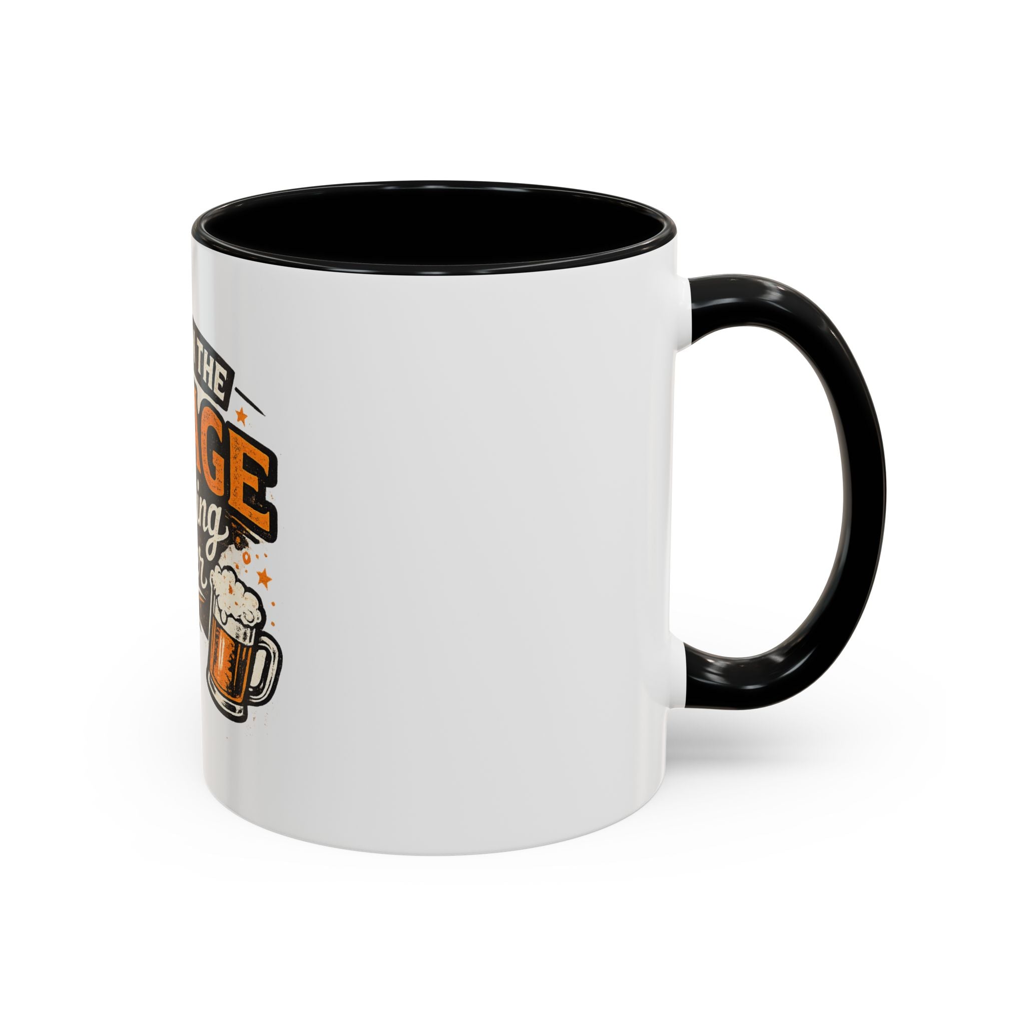 I'll Be in the Garage Drinking Beer Mug — Funny Beer Lover Coffee Mug