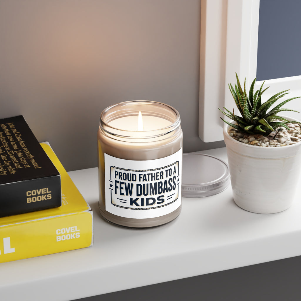 Candle — "Proud Father to a Few Dumbass Kids" Scented Soy Jar (9oz)
